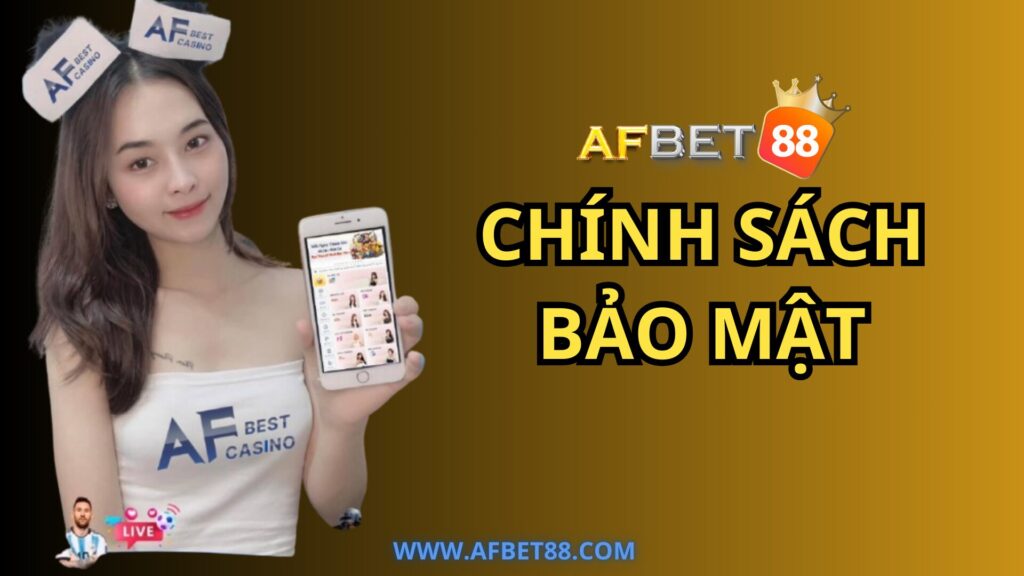 Chính sách bảo mật afbet88