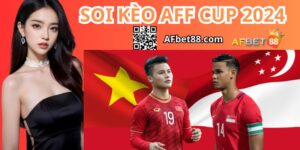 Soi kèo AFF Cup hôm nay