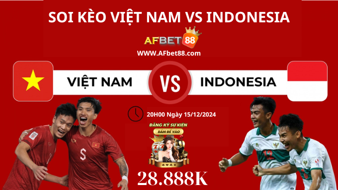 Soi Kèo Việt Nam vs Indonesia AFF CUP 2024